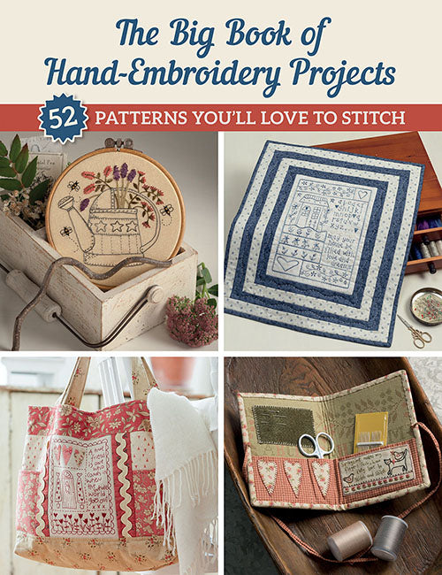 The Big Book of Hand-Embroidery Projects: 52 Patterns You'll Love to Stitch [Book]